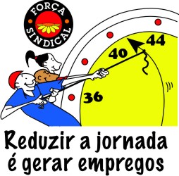 Força Sindical PR lança campanha pela redução da jornada de trabalho dia 31/03